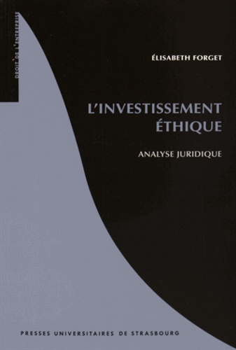 Elisabeth Forget - L'investissement éthique - Analyse juridique.