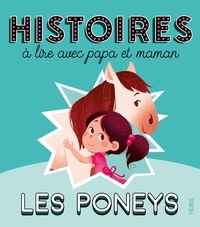 Elisabeth Gausseron et Ariane Delrieu - Histoires à lire avec papa et maman - Les poneys.