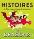 Elisabeth Gausseron et Patrick Morize - Histoires à lire avec papa et maman - Les dragons.