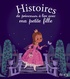 Elisabeth Gausseron - Histoires de princesses à lire avec ma petite fille.