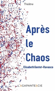 Elisabeth Gentet-Ravasco - Apres le chaos.