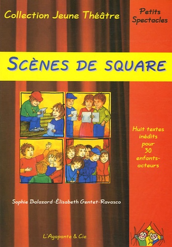 Elisabeth Gentet-Ravasco et Sophie Balazard - Scènes de square.