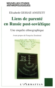 Elisabeth Gessat-Anstett - Liens de parenté en russie post-soviétique.