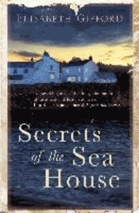 Elisabeth Gifford - Secrets of the Sea House.