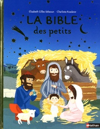 Elisabeth Gilles-Sebaoun et Charlotte Roederer - La Bible des petits.