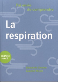 Elisabeth Gordon et Laurent Nicod - J’ai envie de comprendre la respiration.