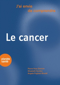 Elisabeth Gordon et Pierre-Yves Dietrich - Le cancer.