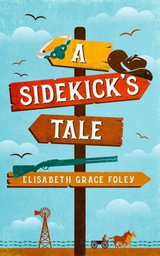  Elisabeth Grace Foley - A Sidekick's Tale.
