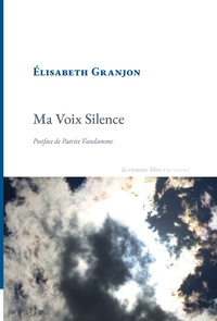 Elisabeth Granjon - Ma Voix Silence.
