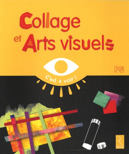 Elisabeth Grimault - Collages et Arts visuels PS.
