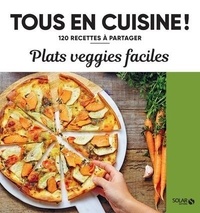 Elisabeth Guedès et Valéry Guedes - Plats veggie faciles.