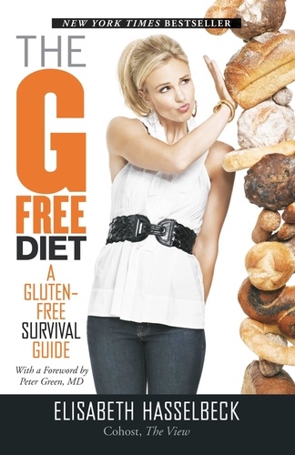 The G-Free Diet. A Gluten-Free Survival Guide