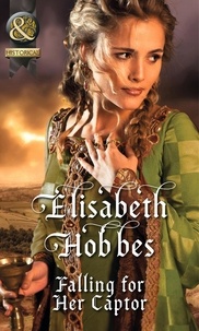 Elisabeth Hobbes - Falling For Her Captor.