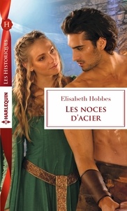 Elisabeth Hobbes - Les noces d'acier.