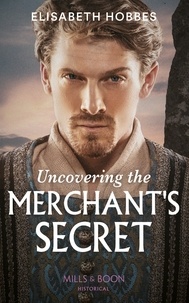 Elisabeth Hobbes - Uncovering The Merchant's Secret.