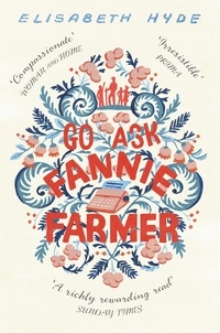 Elisabeth Hyde - Go Ask Fannie Farmer.