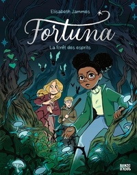 Elisabeth Jammes - Fortuna 2 : Fortuna, Tome 02 - La forêt des esprits.