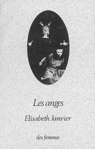 Elisabeth Janvier - Les Anges - [Avignon, Chapelle des Pénitents blancs, 27 juillet 1982.