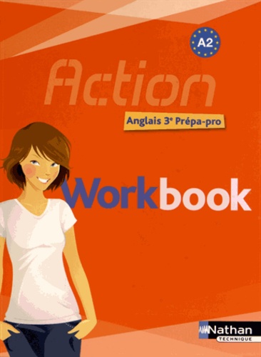 Elisabeth Jardon - Anglais 3e Prépa-pro A2 Action - Workbook.