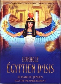 Elisabeth Jensen et Marie Klement - L'oracle égyptien d'Isis - Divination de l'Egypte ancienne et cartes alchimiques.