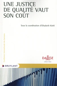 Une justice de qualité vaut son coût