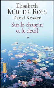 Amazon ebook téléchargements uk Sur le chagrin et sur le deuil 9782266203333 par Elisabeth Kübler-Ross in French