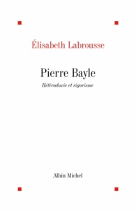 Elisabeth Labrousse et Elisabeth Labrousse - Pierre Bayle.