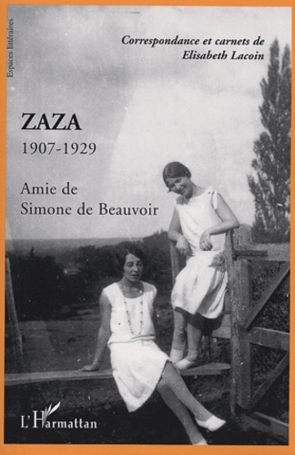 Zaza Amie de Simone de Beauvoir 1907-1929. Correspondance et carnets de Elisabeth Lacoin - Occasion