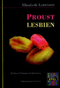 Elisabeth Ladenson - Proust lesbien.