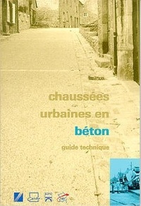 Elisabeth Lafay et  CERTU - Chaussées urbaines en béton - Guide technique.
