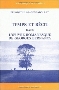 Elisabeth Lagadec-Sadoulet - Temps et récit dans l'oeuvre romanesque de Georges Bernanos.