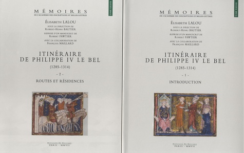 Elisabeth Lalou - Itinéraire de Philippe IV le Bel (1285-1314) - 2 volumes.