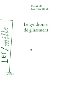 Elisabeth Laureau-Daull - Le syndrome de glissement.