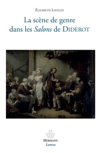 Elisabeth Lavezzi - La scène de genre dans les Salons de Diderot.
