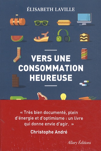 Vers une consommation heureuse - Occasion