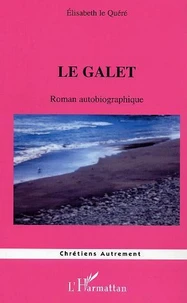 Le galet : roman autobiographique