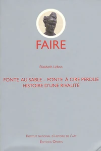 Fonte au sable - Fonte à cire perdue : Histoire d'une rivalité