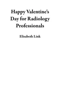 Happy Valentine's Day for Radiology Professionals