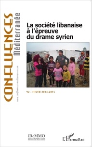 Elisabeth Longuenesse - Confluences Méditerranée N° 92, Hiver 2014-20 : La société libanaise à l'épreuve du drame syrien.