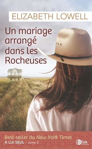 Un mariage arrangé dans les Rocheuses. Tome 2, A lui seul