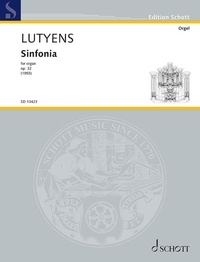 Elisabeth Lutyens - Edition Schott  : Sinfonia - for organ. op. 32. organ. Partition..