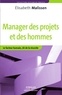 Elisabeth Malissen - Manager des projets et des hommes - Le facteur humain, clé de la réussite.