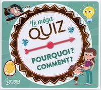 Téléchargements ebook pour ipod touch Méga Quiz Pourquoi Comment in French 9782035979414 par Elisabeth Marrou