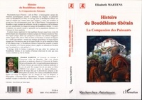 Elisabeth Martens - Histoire du Bouddhisme tibétain - La Compassion des Puissants.