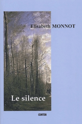 Elisabeth Monnot - Le silence.