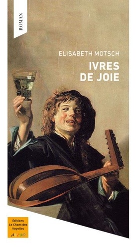 Elisabeth Motsch - Ivres de joie.