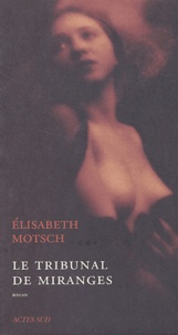 Elisabeth Motsch - Le Tribunal De Miranges.