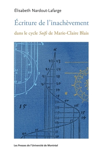Ecriture de l'inachèvement dans le cycle Soifs de Marie-Claire Blais