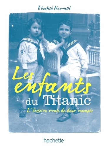 Les enfants du Titanic. L'histoire vraie de deux rescapés - Occasion