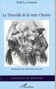 Elisabeth Noël le Coutour - Le Trouville de la mère Ozerais.